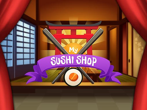 download My sushi shop apk